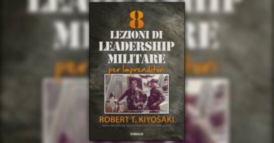 Il bisogno di imprenditori - Estratto dal libro "8 Lezioni di Leadership Militare"
