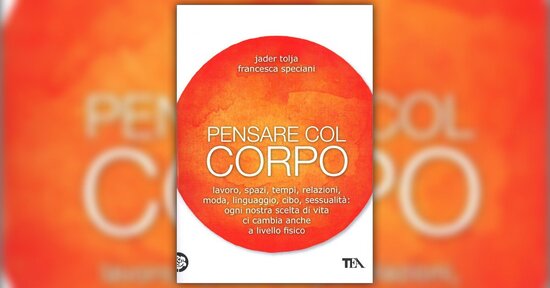 Il corpo nello spazio, lo spazio nel corpo