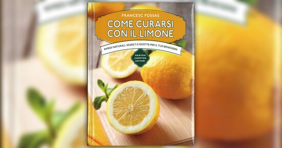 Il frutto e le ricette - Estratto da "Come Curarsi con il Limone"