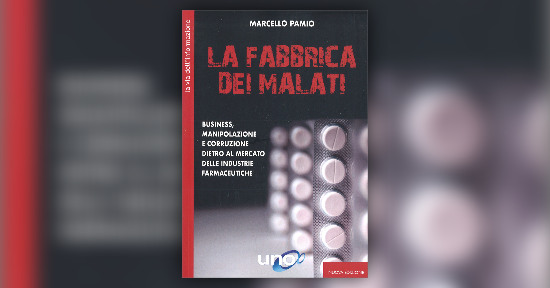 Il mercato della malattia - Estratto dal libro "La Fabbrica dei Malati"