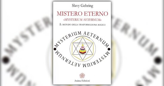 Il metodo - Estratto dal libro "Mistero Eterno - Mysterium Aeternum"