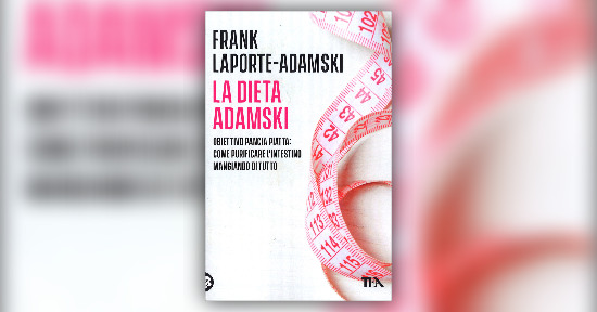 Il motore della felicità - Estratto da "La Dieta Adamski"