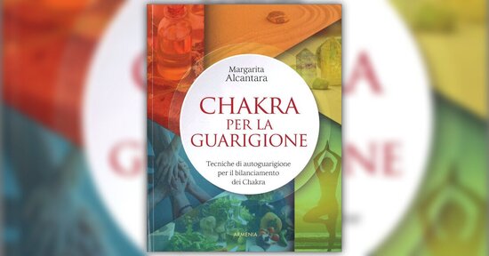 Il potere di guarigione dei chakra