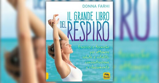 Il respiro essenziale - Estratto da "Il Grande Libro del Respiro"