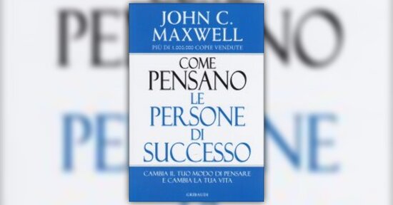 Il Ritratto di un Buon Pensatore - Estratto da "Come Pensano le Persone di Successo"