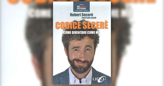 Il segreto del successo (il mio) - Estratto da "Codice Secerè"