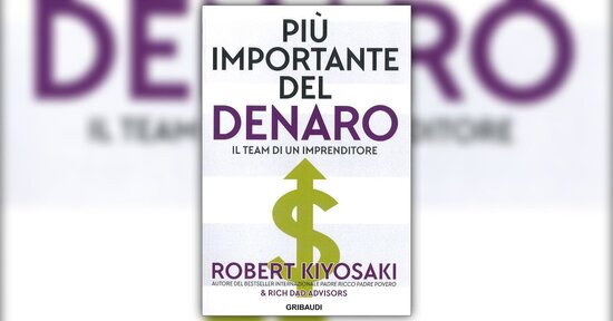 Imparare a creare denaro - Estratto da "Più Importante del Denaro"