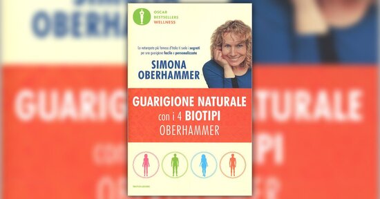 In modo naturale e senza fatica - Estratto da "Guarigione Naturale con i 4 Biotipi Oberhammer"