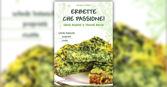 Insospettabili alleati - Estratto da "Erbette che Passione!"
