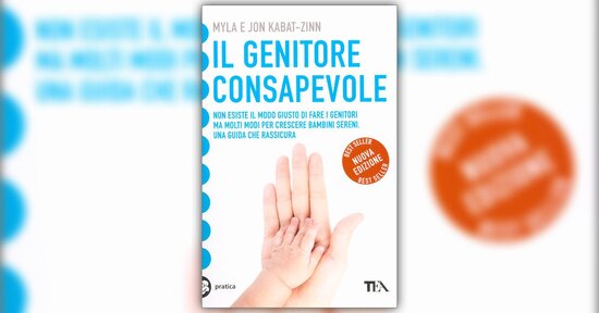 Introduzione alla nuova edizione di "Il Genitore Consapevole" Libro di Jon e Myla Kabat-Zinn
