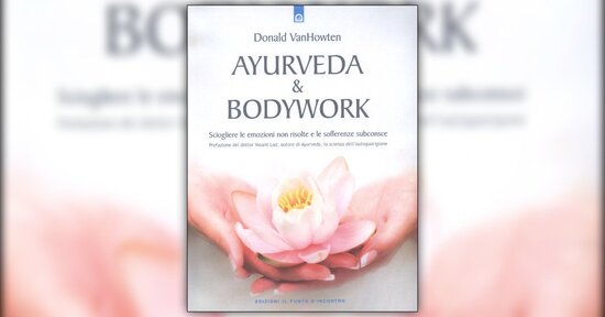 Introduzione - Ayurveda & Bodywork - Libro di Donald VanHowten