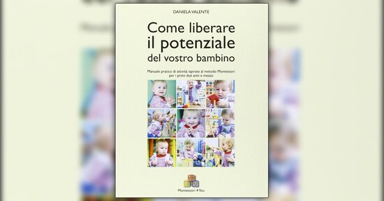 Introduzione - Come Liberare il Potenziale del vostro Bambino - Libro di Daniela Valente