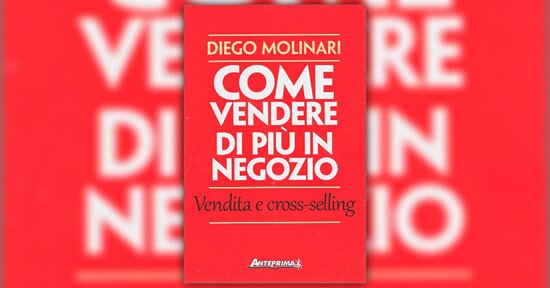 Introduzione - Come vendere di più in negozio - Libro di Diego Molinari