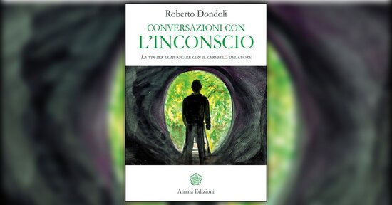 Introduzione - Conversazioni con l'Inconscio - Libro di Roberto Dondoli
