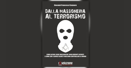 Introduzione - Dalla Massoneria al Terrorismo - Libro di Giovanni Francesco Carpeoro
