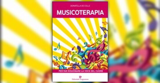 Introduzione del libro "Musicoterapia" di Donatella De Colle