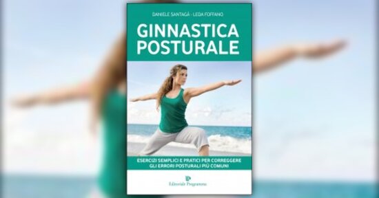 Introduzione di "Ginnastica Posturale" Libro di Daniele Santagà e Leda Foffano