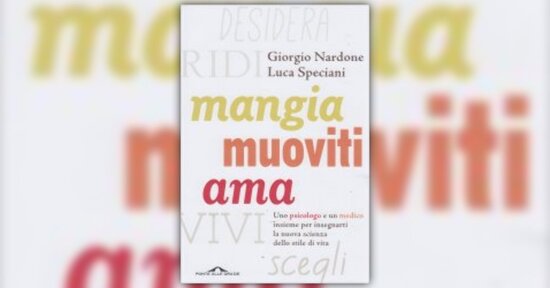Introduzione di "Mangia, Muoviti, Ama" libro di Giorgio Nardone e Luca Speciani