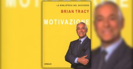 Introduzione di "Motivazione" libro di Brian Tracy