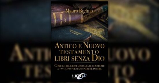 Introduzione - Estratto dal libro "Antico e Nuovo Testamento - Libri senza Dio"