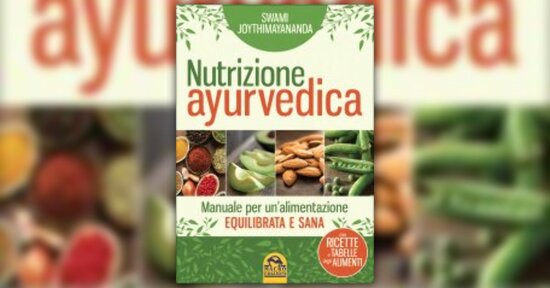 Introduzione - Estratto dal libro "Nutrizione Ayurvedica"