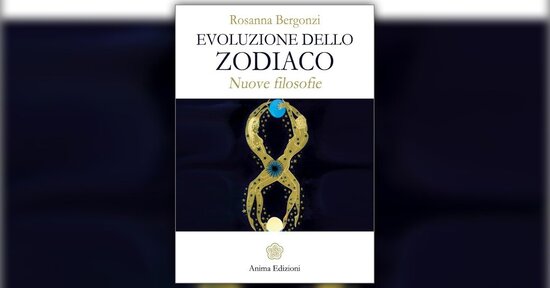 Introduzione - Evoluzione dello Zodiaco - Libro di Rosanna Bergonzi
