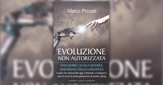Introduzione - Evoluzione non Autorizzata - Libro di Marco Pizzuti