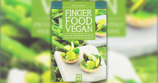 Introduzione - Finger Food Vegan - Libro di Martina Cortelazzo