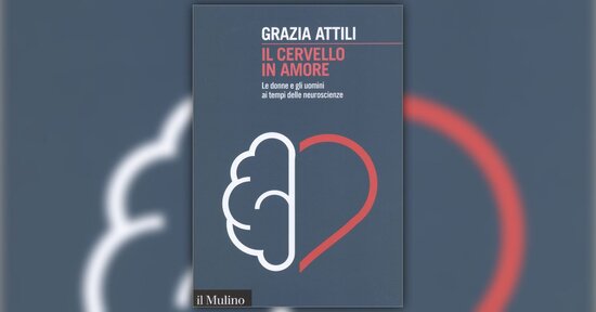 Introduzione - Il Cervello in Amore - Libro di Grazia Attili