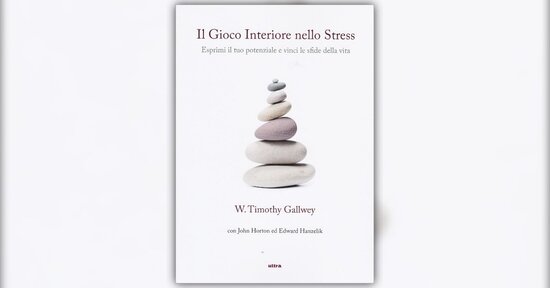 Introduzione - Il Gioco Interiore nello Stress - Libro di W. Timothy Gallwey