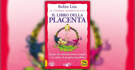 Introduzione - Il Libro della Placenta - Libro di Robin Lim