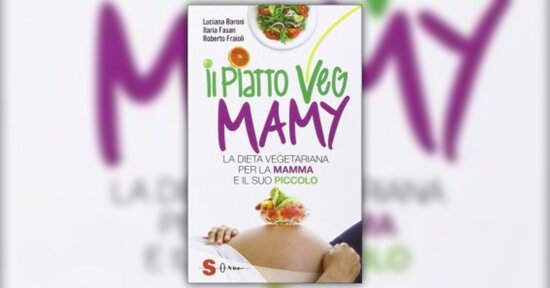 Introduzione - Il Piatto Veg Mamy - Libro di Luciana Baroni e Roberto Fraioli