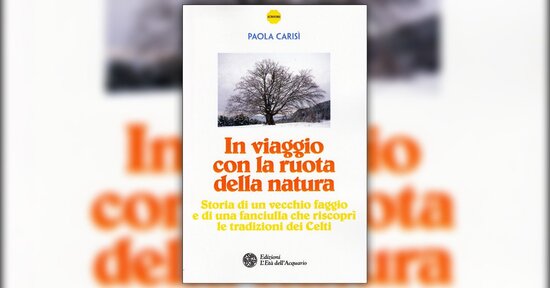 Introduzione - In Viaggio con la Ruota della Natura - Libro di Paola Carisì