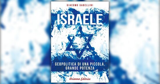 Introduzione - Israele: geopolitica di una piccola, grande potenza - Libro di Giacomo Gabellini