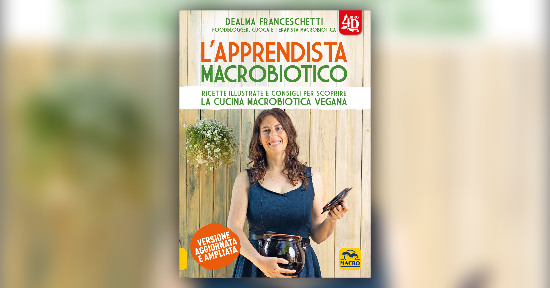 Introduzione - L'Apprendista Macrobiotico - Libro di Dealma Franceschetti