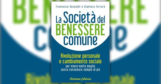 Introduzione - La Società del BenEssere Comune - Libro di Francesco Gesualdi e Gianluca Ferrara