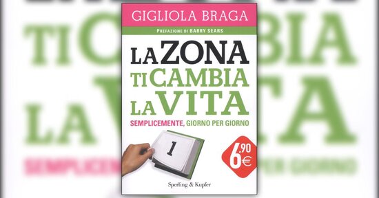Introduzione - La Zona ti Cambia la Vita - Libro di Gigliola Braga
