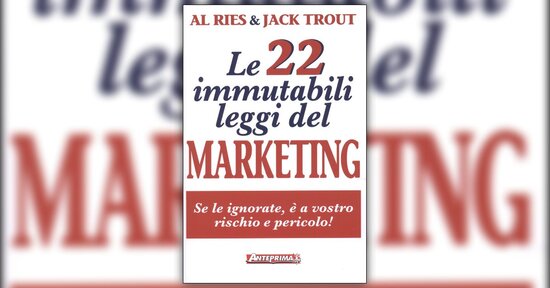 Introduzione - Le 22 Immutabili Leggi del Marketing - Libro di Al Ries e Jack Trout