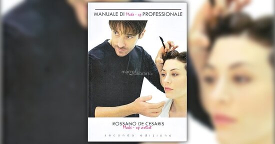 Introduzione - Manuale di Make Up Professionale - Libro di Rossano De Cesaris