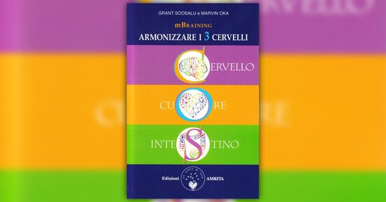 Introduzione - mBraining: armonizzare i Tre Cervelli - Libro di Marvin Oka e Grant Soosalu