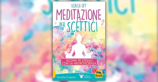 Introduzione - Meditazione per Scettici - Libro di Ulrich Ott