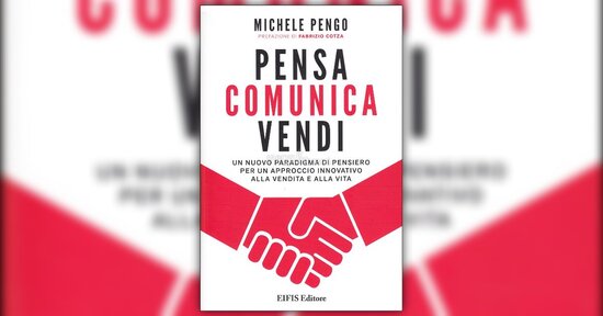 Introduzione - Pensa, Comunica, Vendi - Libro di Michele Pengo