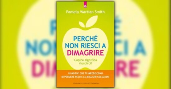 Introduzione - "Perchè non riesci a Dimagrire?" Libro di Pamela Wartian Smith