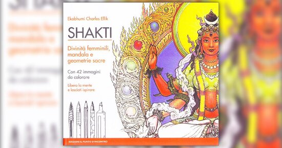 Introduzione - Shakti: Divinità Femminili, Mandala e Geometrie Sacre
