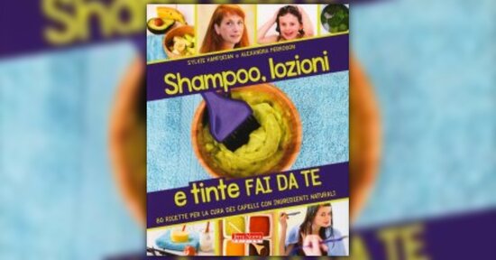 Introduzione - Shampoo, Lozioni e Tinte Fai da Te - Libro di Sylvie Hampikian e Alexandra Perrogon
