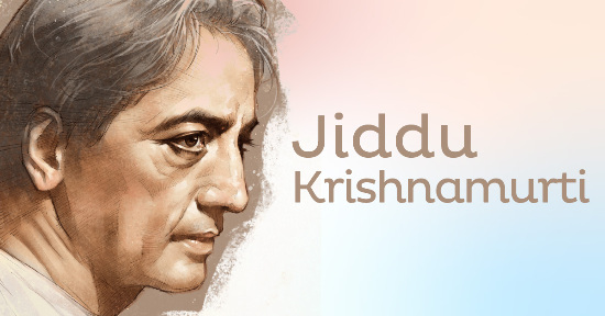 Jiddu Krishnamurti e il risveglio interiore