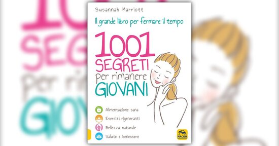 L'alimentazione naturale - Estratto da "1001 Segreti per Rimanere Giovani"