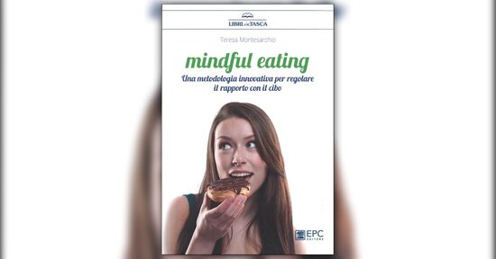 L'arte della felicità - Estratto da "Mindful Eating"