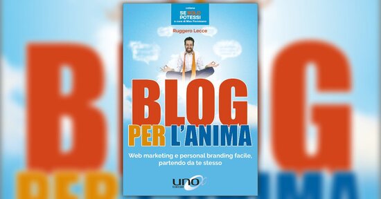 L’avventura inizia… da te - Blog per l'Anima - Libro di Ruggero Lecce