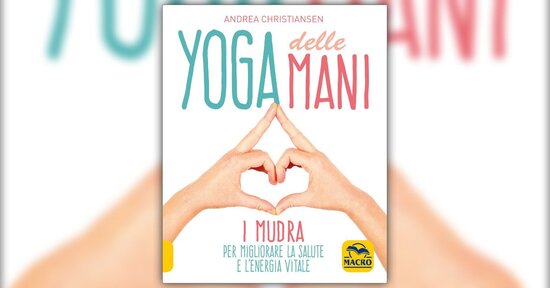 L'origine dei Mudra - Estratto da "Yoga delle Mani"